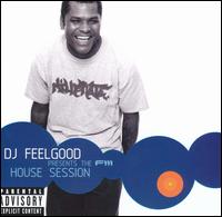DJ Feelgood - The F111 House Session lyrics