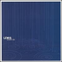 Lewis - Even So lyrics