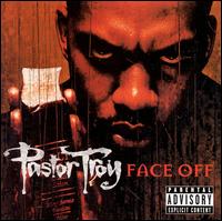 Pastor Troy - Face Off lyrics