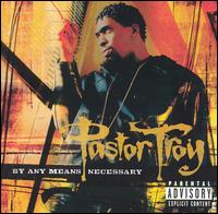 Pastor Troy - By Any Means Necessary lyrics