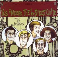 The B-Sides - Yes, Indeed, the B-Sides, Quite! lyrics