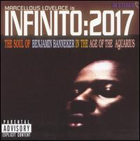 Infinito - The Soul of Benjamin Banneker in the Age of the Aquarius lyrics