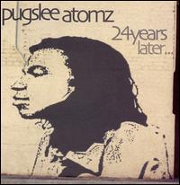 Pugslee Atomz - 24 Years Later lyrics