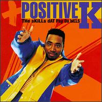 Positive K - The Skills Dat Pay Da Bills lyrics