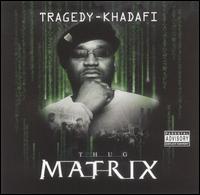 Tragedy Khadafi - Thug Matrix lyrics