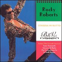 Rocky Roberts - Stasera Mi Butto lyrics