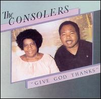 The Consolers - Give God Thanks lyrics