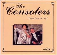 The Consolers - Jesus Brought Joy lyrics