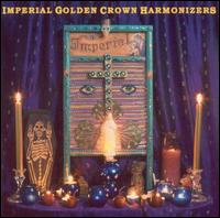 Imperial Golden Crown Harmonizers - Imperial Golden Crown Harmonizers lyrics