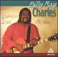 Billy Ray Charles - Southern Soul My Way lyrics