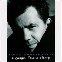 Daryl Braithwaite - Higher Than Hope lyrics