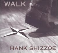 Hank Shizzoe - Walk lyrics