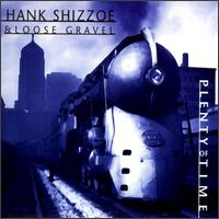 Hank Shizzoe - Plenty of Time lyrics