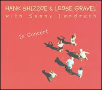 Hank Shizzoe - In Concert [live] lyrics