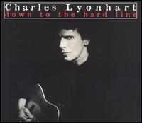 Charles Lyonhart - Down to the Hard Line lyrics