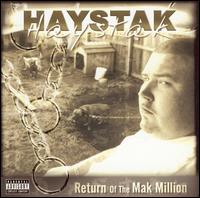 Haystak - Return of the Mak Million lyrics