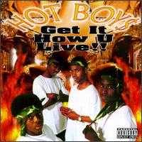 The Hot Boys - Get It How U Live! lyrics