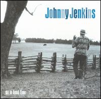 Johnny Jenkins - All in Good Time lyrics