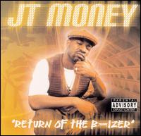 J.T. Money - Return of the B-Izer lyrics