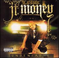 J.T. Money - Undeniable lyrics