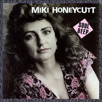 Miki Honeycutt - Soul Deep lyrics