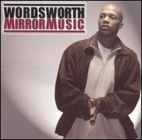 Wordsworth - Mirror Music lyrics