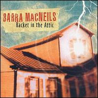 The Barra MacNeils - Racket in the Attic lyrics