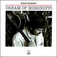 Dave Peabody - Dream of Mississippi lyrics