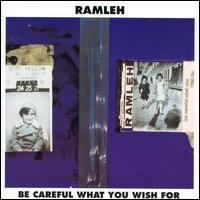 Ramleh - Be Careful What You Wish For lyrics