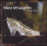 Mary McLaughlin - Crystal Shoe lyrics