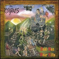 The Rogues - Real Men Wear Kilts lyrics