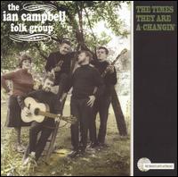 Ian Campbell Folk Group - The Times They Are A-Changin' lyrics