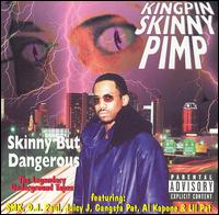 Kingpin Skinny Pimp - Skinny but Dangerous lyrics