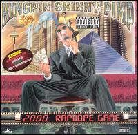 Kingpin Skinny Pimp - 2000 Rap Dope Game lyrics