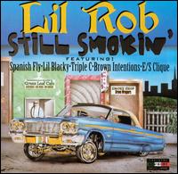 Lil Rob - Still Smokin' lyrics