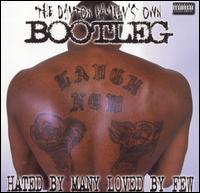 Bootleg - Hated By Many Loved By Few lyrics