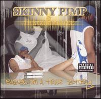 Skinny Pimp - Based on a True Story lyrics