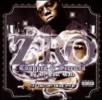 Z-Ro - Let the Truth Be Told [Chopped and Screwed] lyrics
