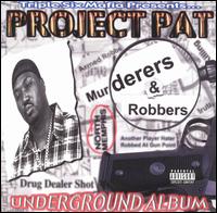Project Pat - Murderers & Robbers lyrics