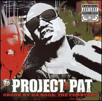 Project Pat - Crook by da Book: The Fed Story lyrics