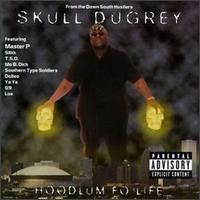 Skull Duggrey - Hoodlum Fo' Life lyrics