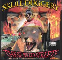 Skull Duggrey - These Wicked Streets lyrics