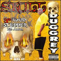 Skull Duggrey - 3rd Ward Stepper: The Album lyrics