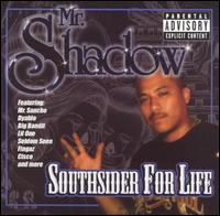 Mr. Shadow - Southsider for Life lyrics