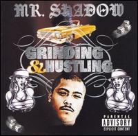 Mr. Shadow - Grinding & Hustling lyrics