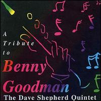 Dave Shepherd - A Tribute to Benny Goodman lyrics