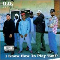 O.G. Style - I Know How to Play 'Em! lyrics