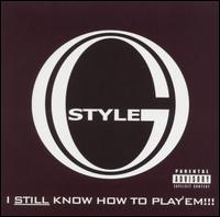 O.G. Style - I Still Know How to Play 'Em lyrics