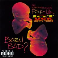 PSK-13 - Born Bad? lyrics