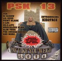 PSK-13 - Pay Like You Weigh 5000: Screwed lyrics
